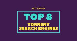 Best Torrent Search Engine 2021