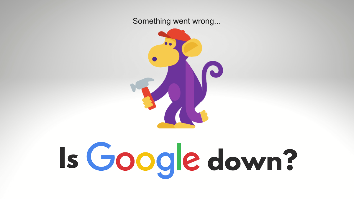 Is Google Down How To Check Google Services Status Gmail Youtube Search