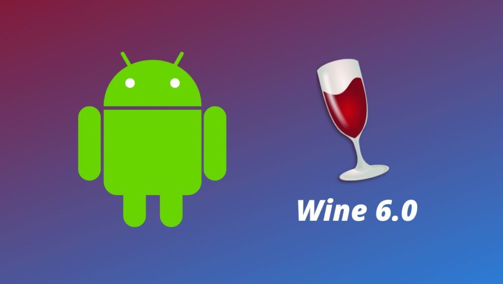 How To Install Wine v6.0 On Android?