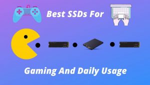 best ssds for gaming and Daily usage