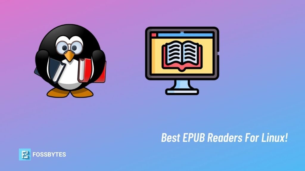 5 Best EPUB Readers For Linux: Open Source & Lightweight Reading