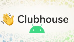 how to use clubhouse for android in india