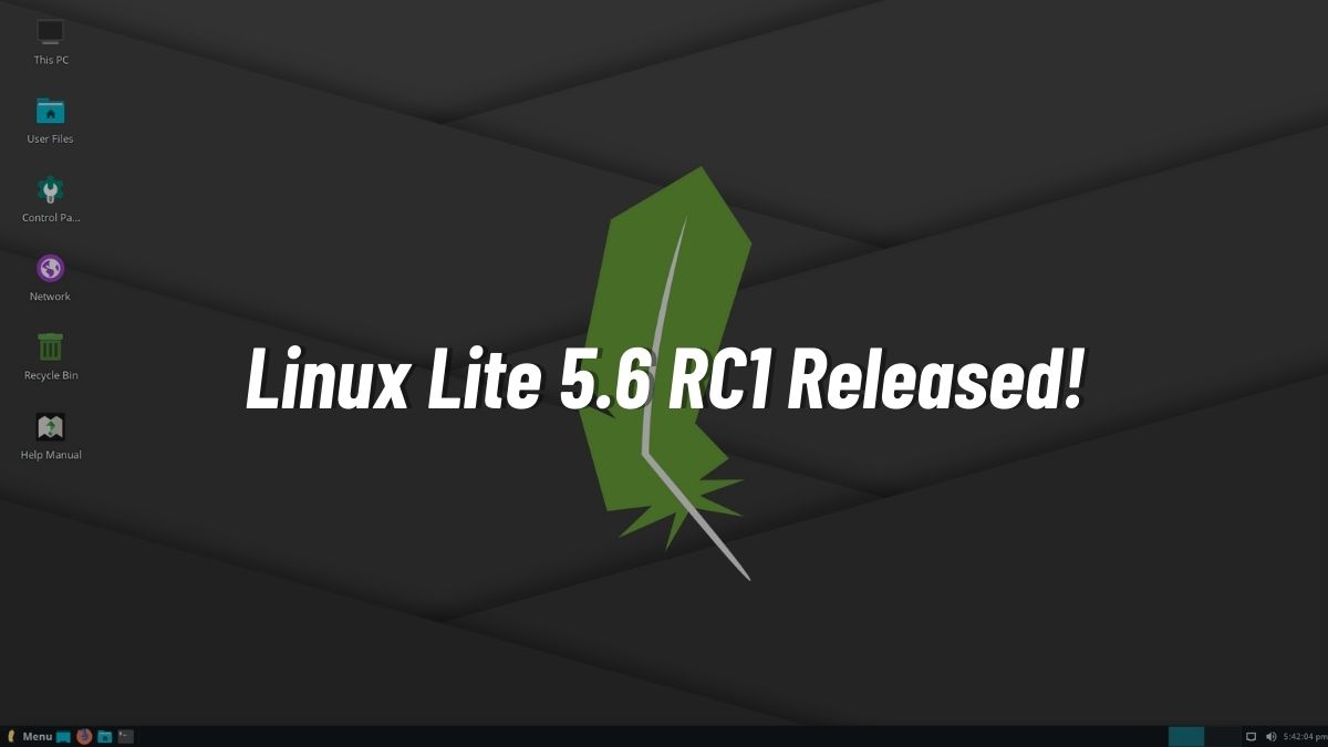 Linux Lite 5.6 RC1 Released!