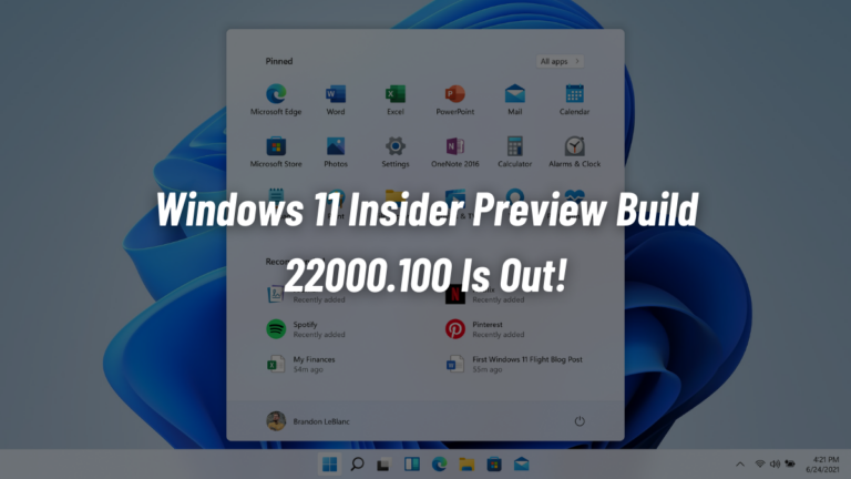 Windows 11 Insider Preview 22000.100 Is Now Out!
