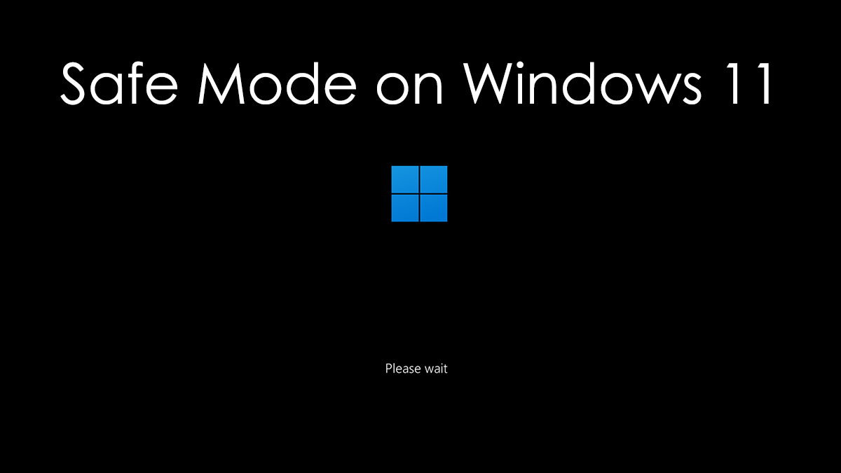 How To Boot Or Restart Into Safe Mode On Windows 11
