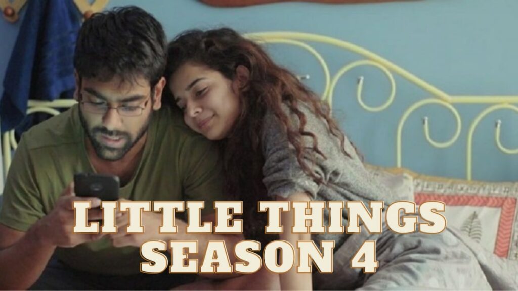 Little Things season 4 free Netflix streaming