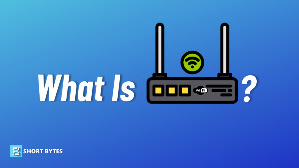 What Is WiFi? Here's Everything You Need To Know Fossbytes
