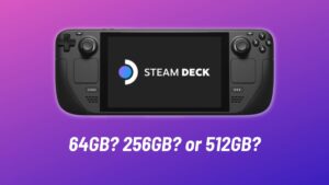 which Steam Deck storage variant to choose