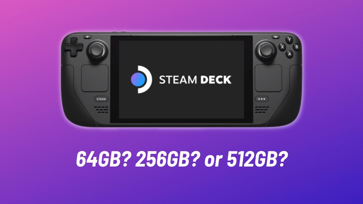 Which Steam Deck Storage Variant To Pick? Here's How To Decide