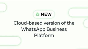 Cloud-based version of WhatsApp Business