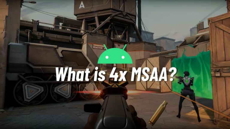 What Is 4x MSAA In Android Developer Options?