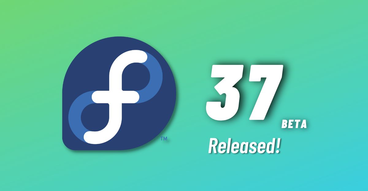 Fedora 37 Beta released