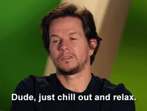 mark-wahlberg-just-chill-out-and-relax