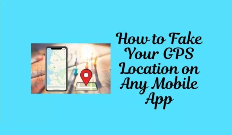 A Complete Guide to Faking GPS Location on Mobile Apps